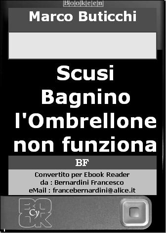 Scusi Bagnino, l'Ombrellone non funziona