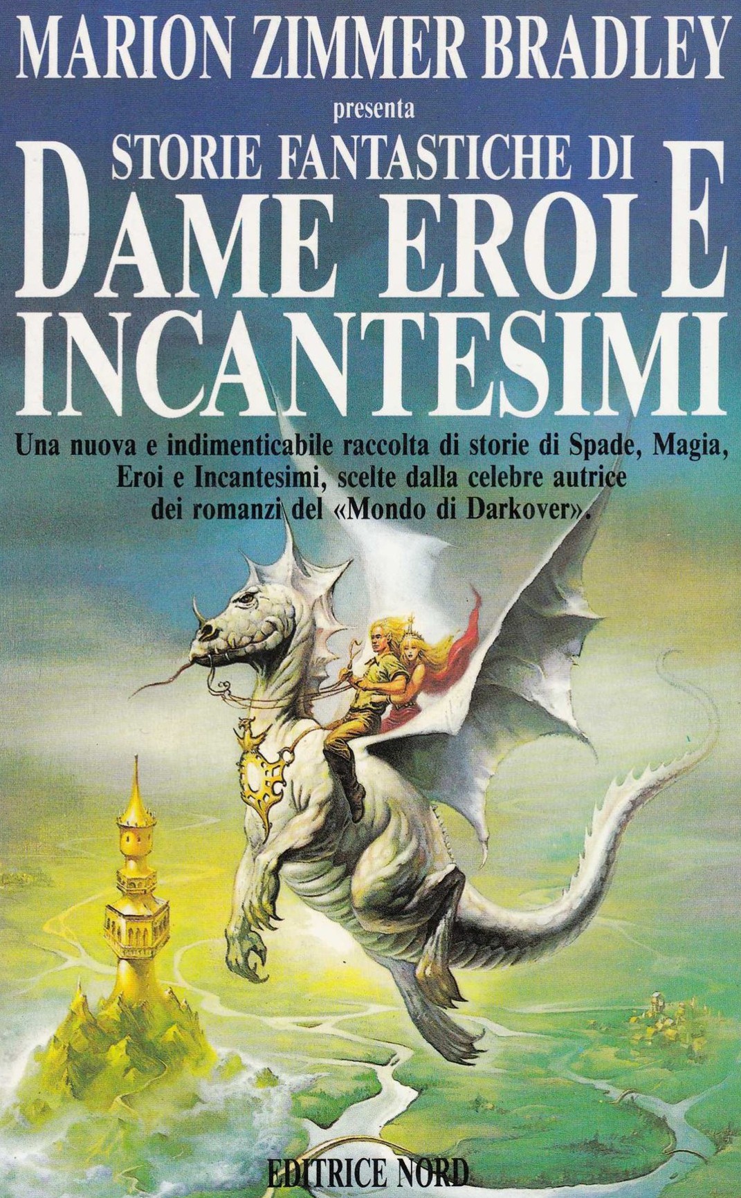 Storie fantastiche di dame eroi e incantesimi