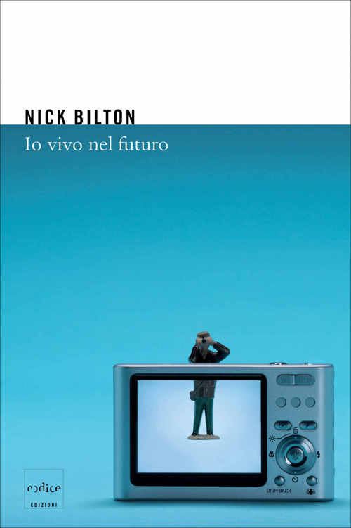 Io vivo nel futuro (Italian Edition)