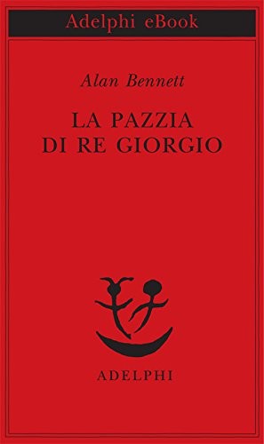 La pazzia di Re Giorgio