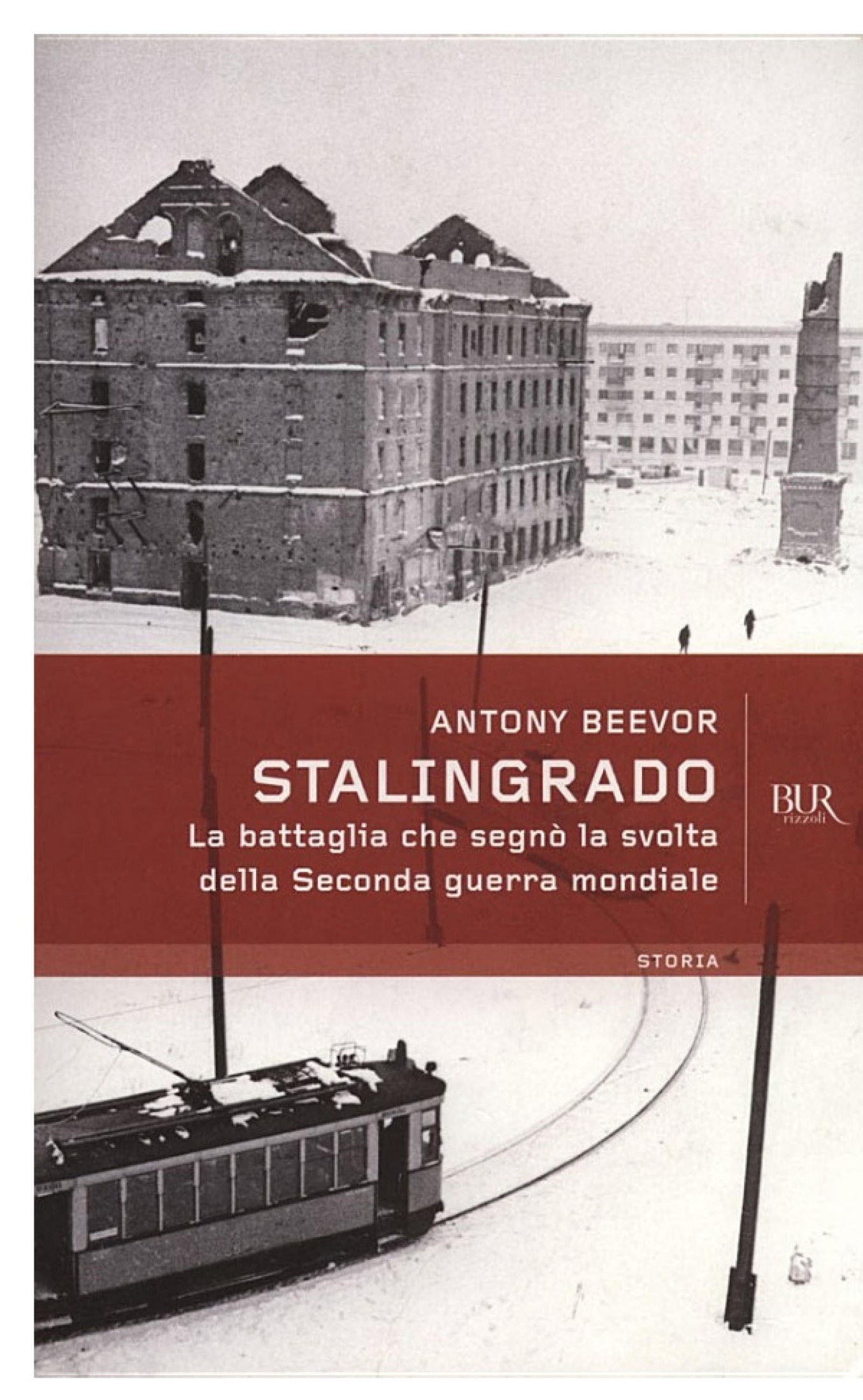 Stalingrado: La battaglia che segnò la svolta della Seconda guerra mondiale