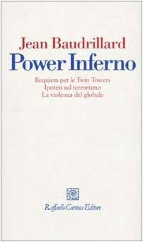 Power inferno. Requiem per le Twin Towers. Ipotesi sul terrorismo. la violenza globale