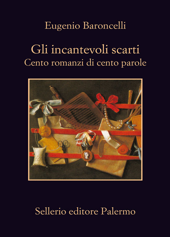 Gli incantevoli scarti. Cento romanzi di cento parole