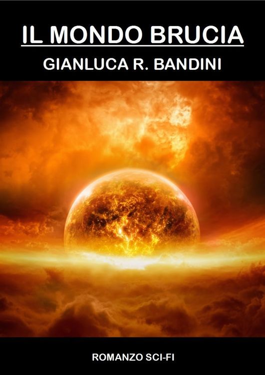 Il Mondo Brucia - La Trilogia