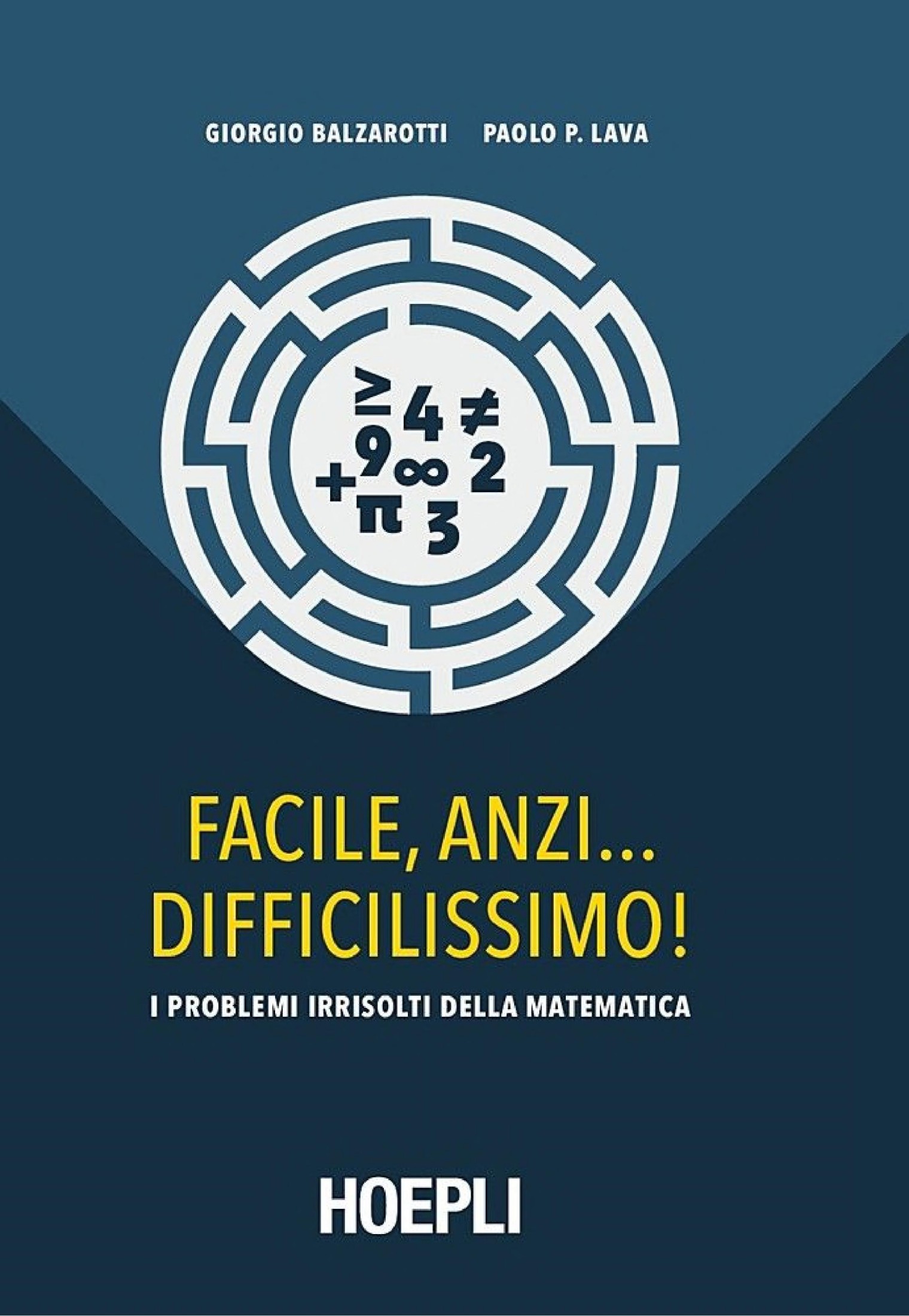 Facile, anzi... difficilissimo: I problemi irrisolti della matematica