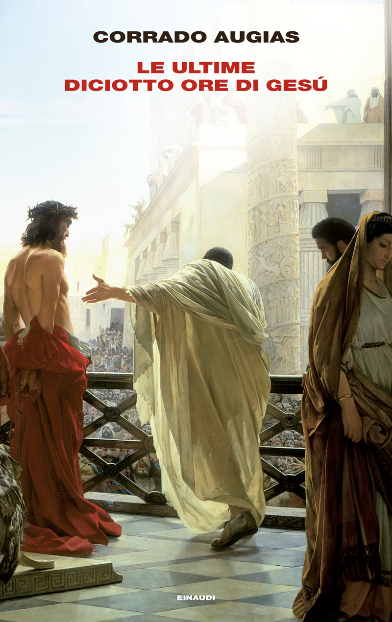 Le ultime diciotto ore di Gesú