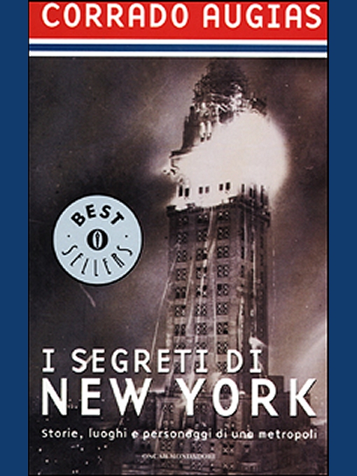 I segreti di New York. Storie, luoghi e personaggi di una metropoli. Ediz. speciale