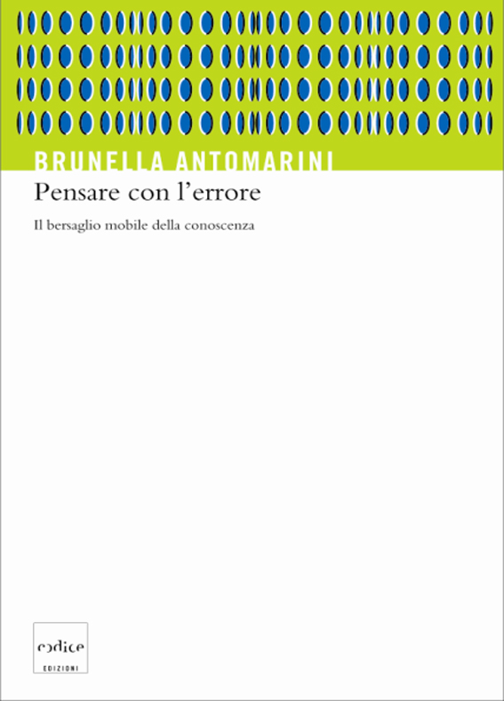 Pensare con l'errore: il bersaglio mobile della conoscenza