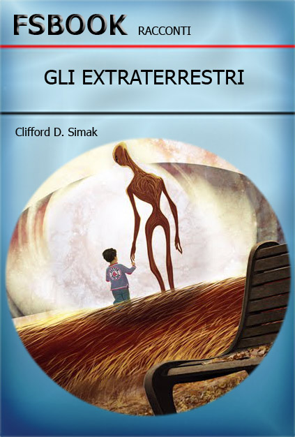 Simak Clifford D. - Gli ExtraTerrestri
