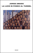 La luce in fondo al tunnel: I sotterranei della libertà