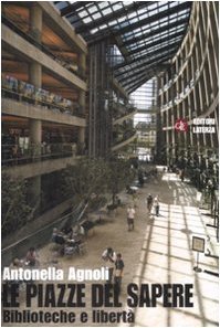 Le piazze del sapere: Biblioteche e libertà