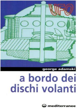 A Bordo Dei Dischi Volanti