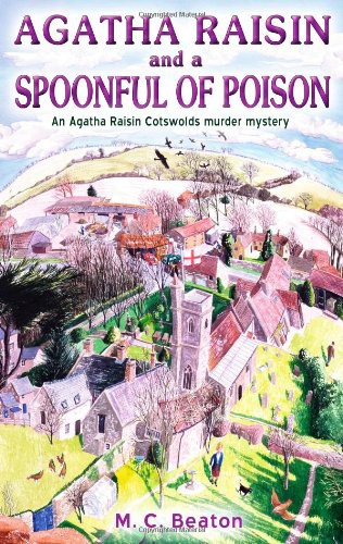 Agatha Raisin and a Spoonful of Poison