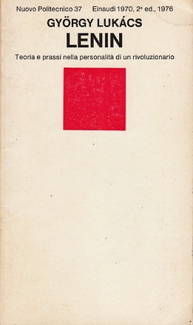 Lenin. Teoria e prassi nella personalità di un rivoluzionario