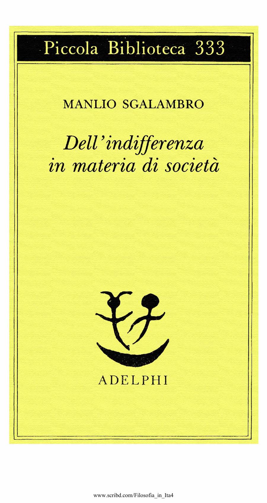 Dell’indifferenza in materia di società