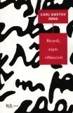 Ricordi, sogni, riflessioni