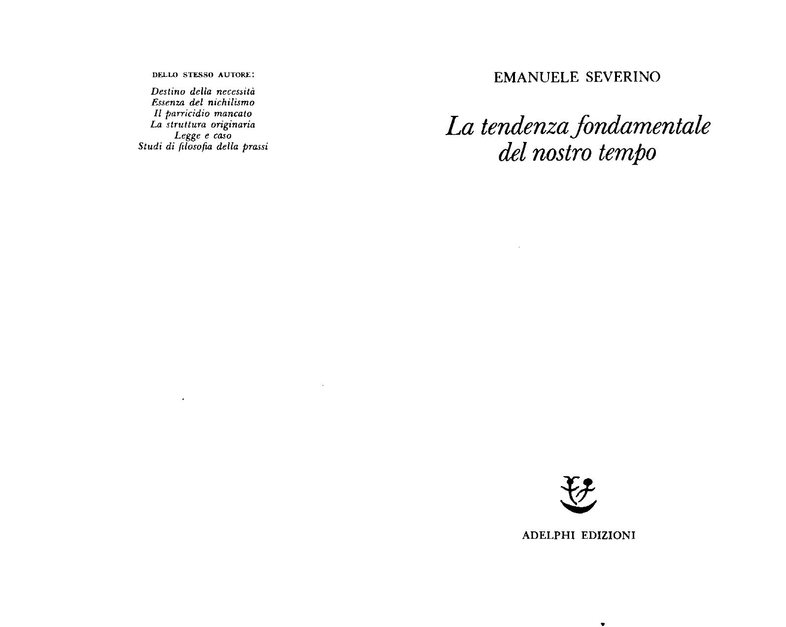 La tendenza fondamentale del nostro tempo