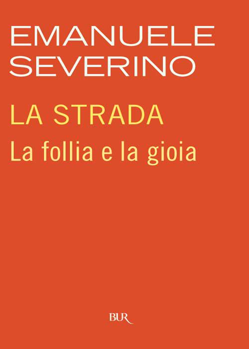 La strada (BUR SAGGI) (Italian Edition)