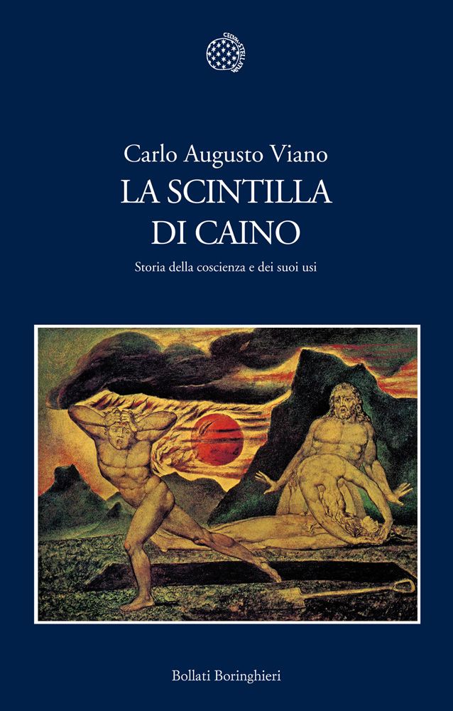 La scintilla di Caino: Storia della coscienza e dei suoi usi (Italian Edition)