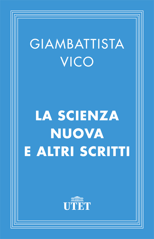La scienza nuova e altri scritti