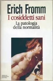 I cosiddetti sani, la patologia della normalità