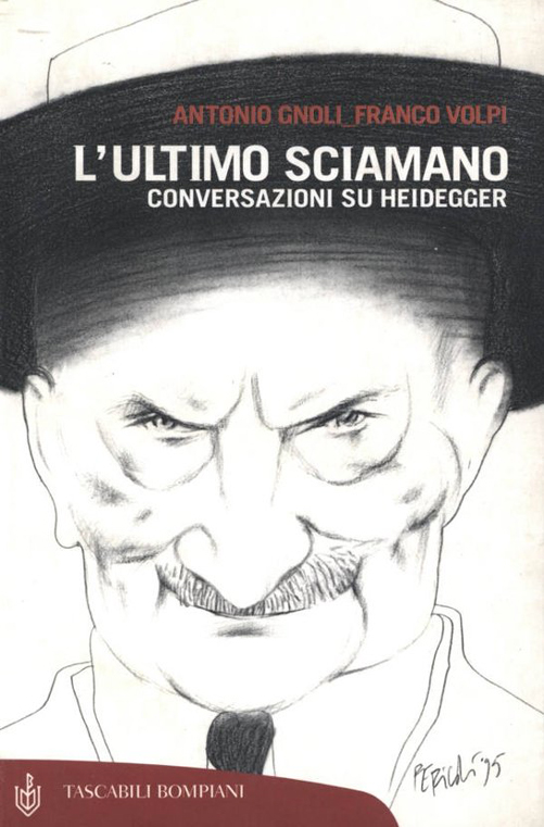 L'ultimo sciamano. Conversazioni su Heidegger