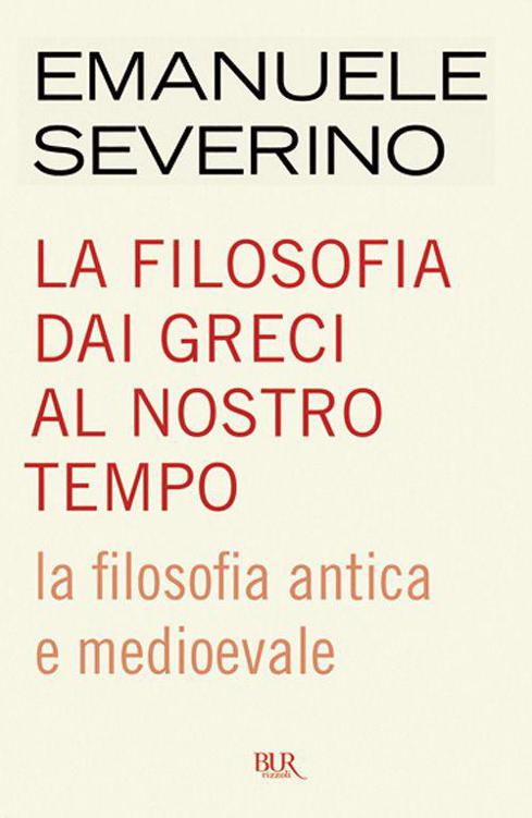 La filosofia dai greci al nostro tempo - La filosofia antica e medioevale (BUR SAGGI) (Italian Edition)