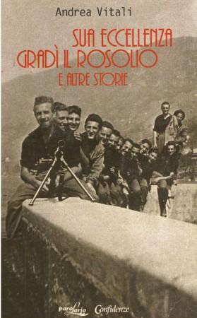 Sua eccellenza gradì il rosolio e altre storie