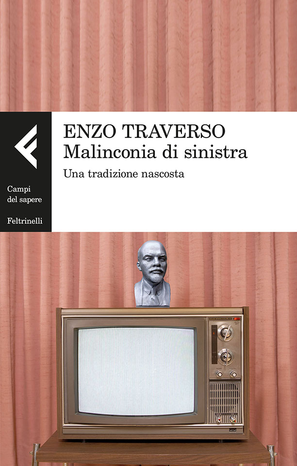 Malinconia di sinistra: Una tradizione nascosta