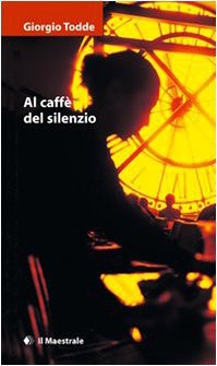 Al Caffè Del Silenzio