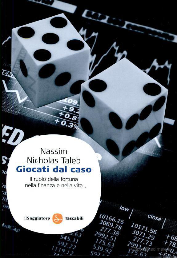 Giocati dal caso. Il ruolo della fortuna nella finanza e nella vita