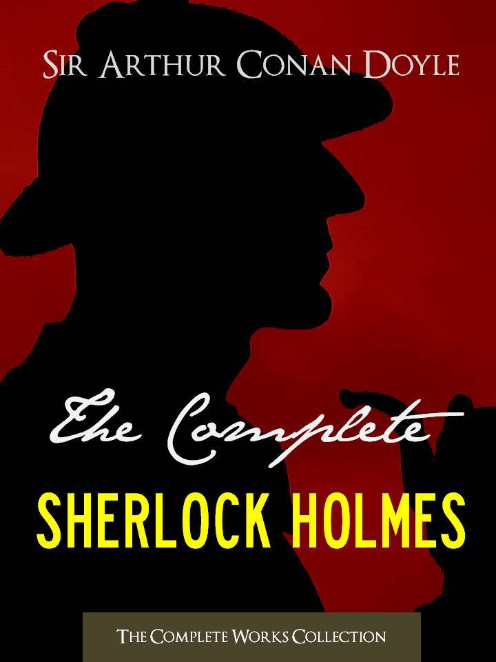 The Complete Sherlock Holmes & Tales of Terror and Mystery