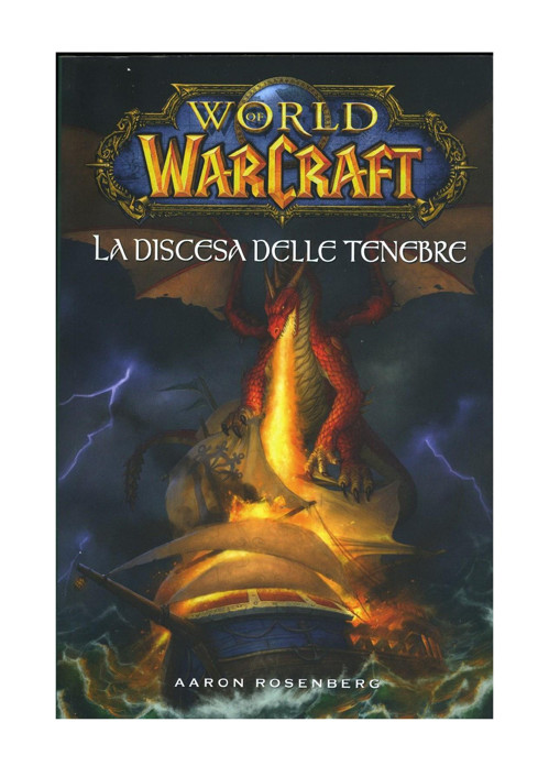 La discesa delle tenebre. World of warcraft