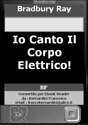 Io Canto Il Corpo Elettrico!