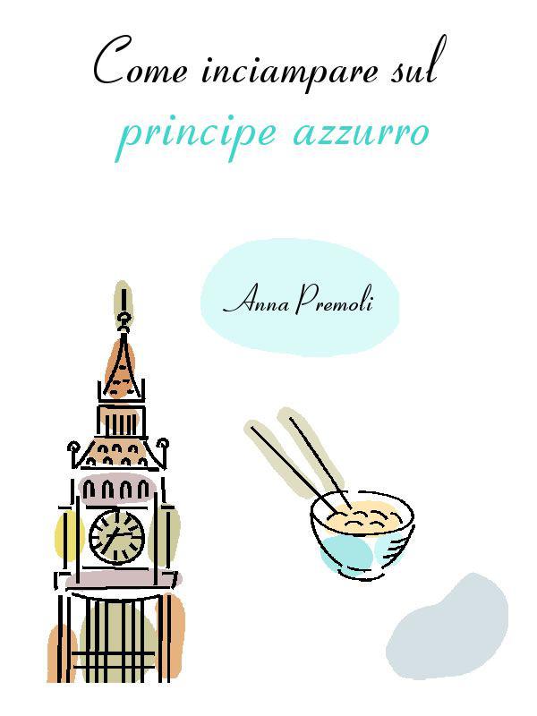 Come inciampare sul principe azzurro