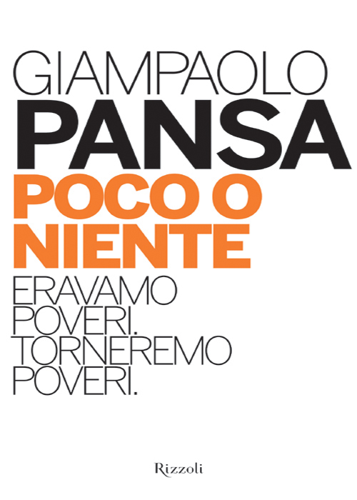 Poco o niente: Eravamo poveri, torneremo poveri
