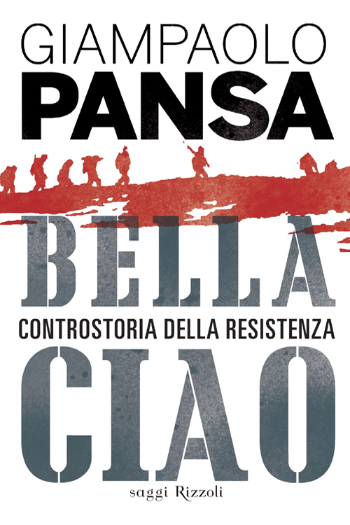 Bella ciao: Controstoria della Resistenza