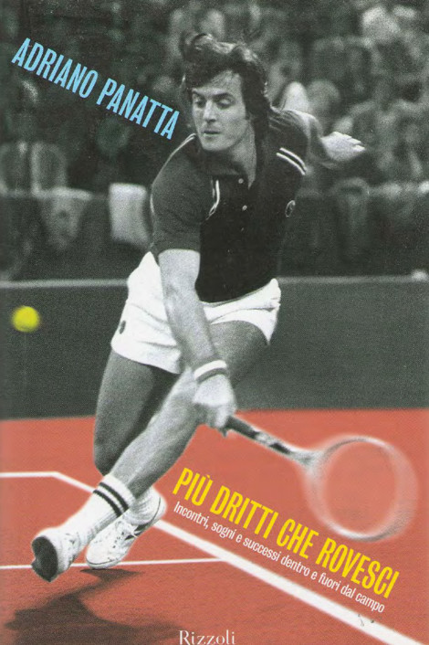 Più dritti che rovesci. Incontri, sogni e successi dentro e fuori dal campo