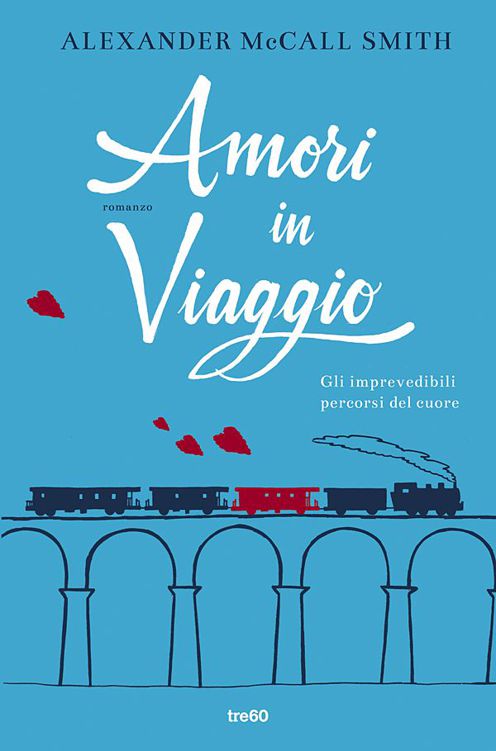 Amori in viaggio: Gli imprevedibili percorsi del cuore