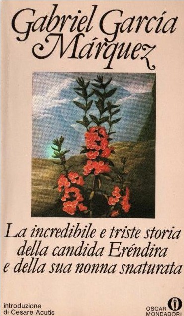 La incredibile e triste storia della candida erendira e della sua nonna snaturata