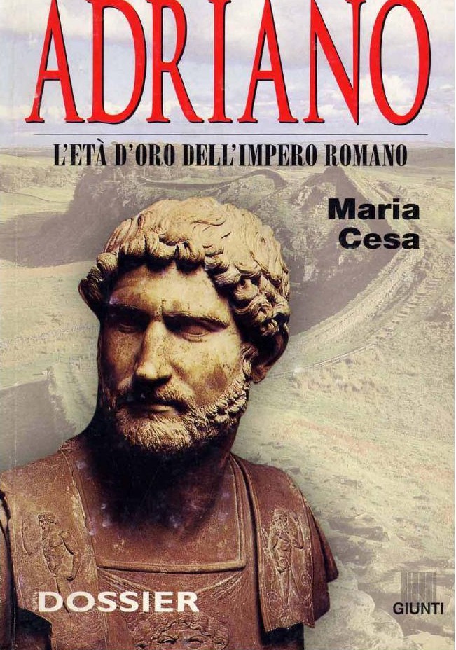 Adriano. L'età d'oro dell'impero romano