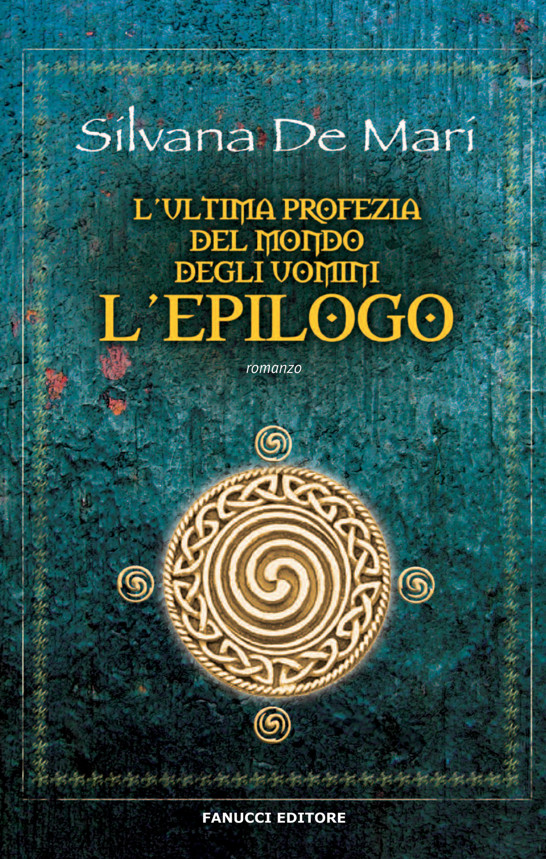 L'ultima profezia del mondo degli uomini. L'epilogo