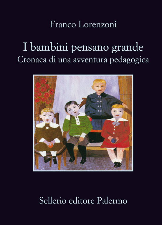I bambini pensano grande. Cronaca di una avventura pedagogica