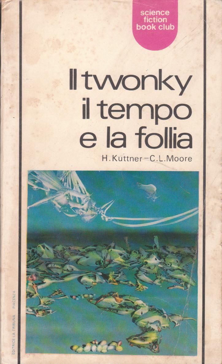 Il Twonky, il tempo e la follia