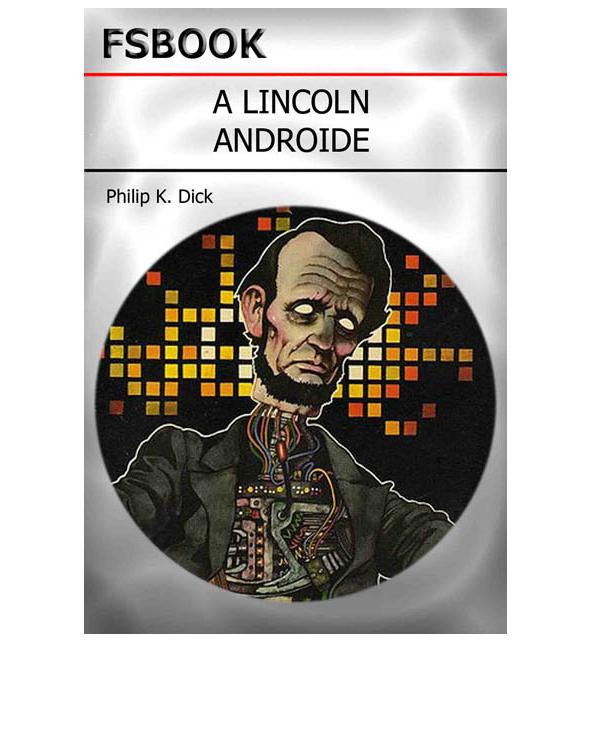 A Lincoln, Androide