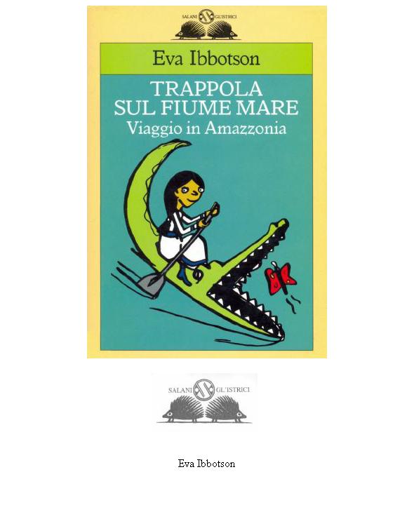 Trappola sul Fiume Mare. Viaggio in Amazzonia