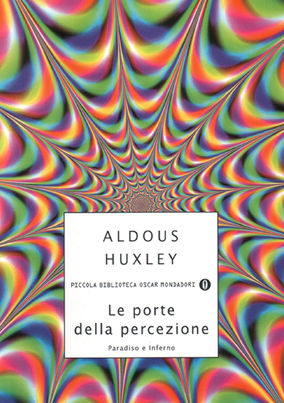 Le porte della percezione - Paradiso e Inferno