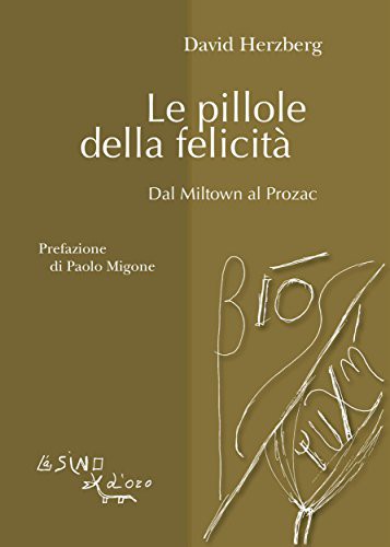 Le pillole della felicità